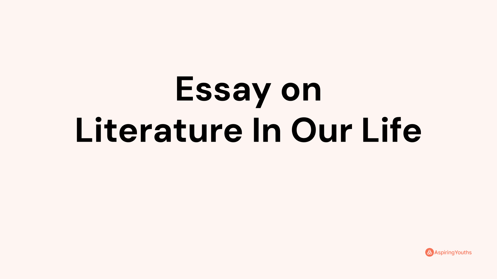 essay on importance of literature in our life