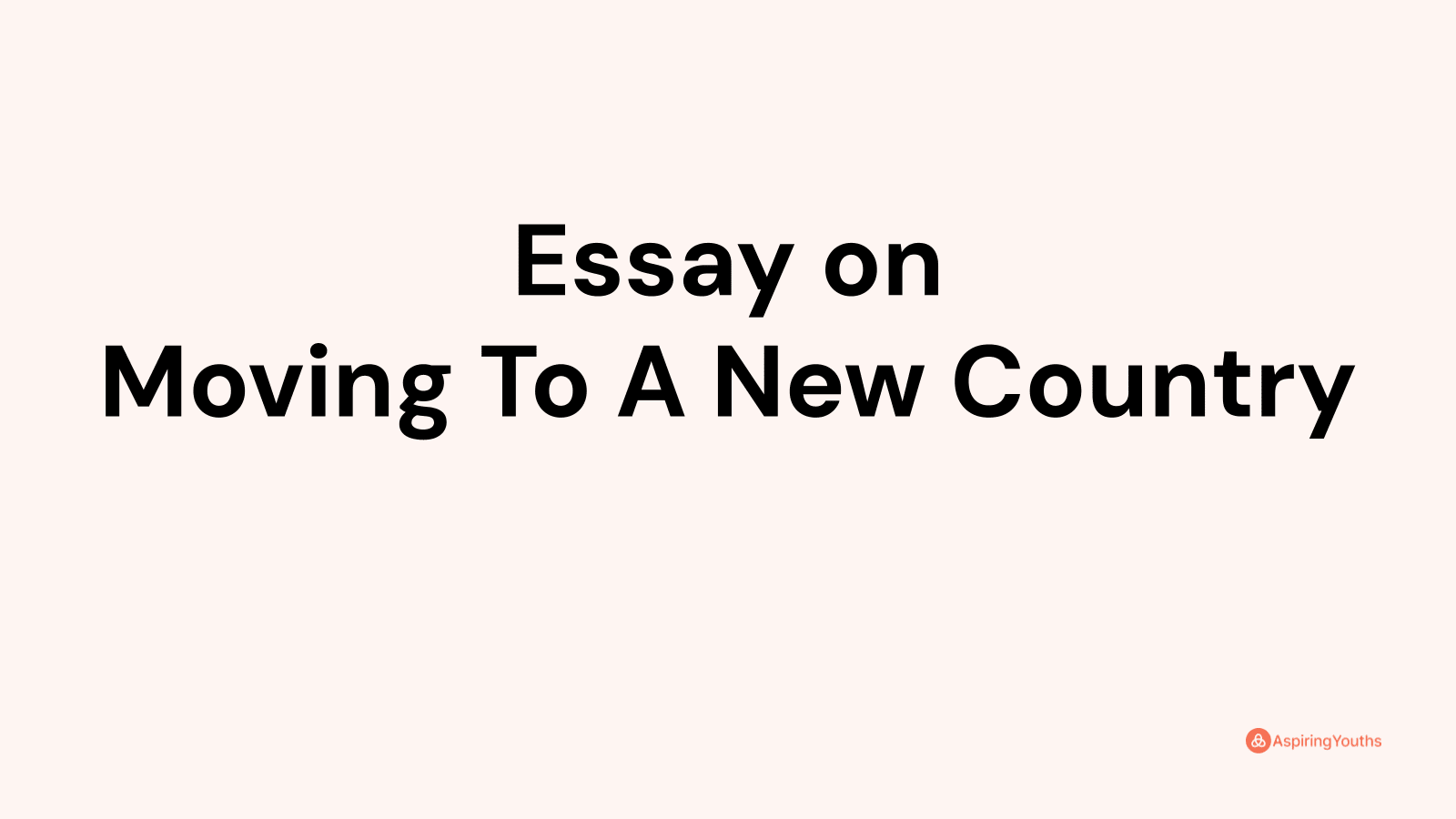 essay on moving to a new country