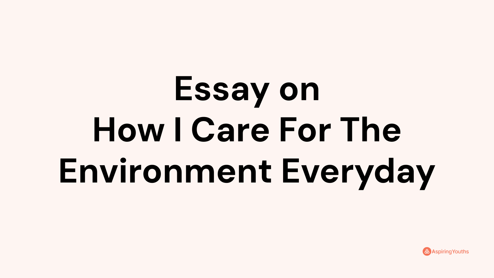 essay about care for environment