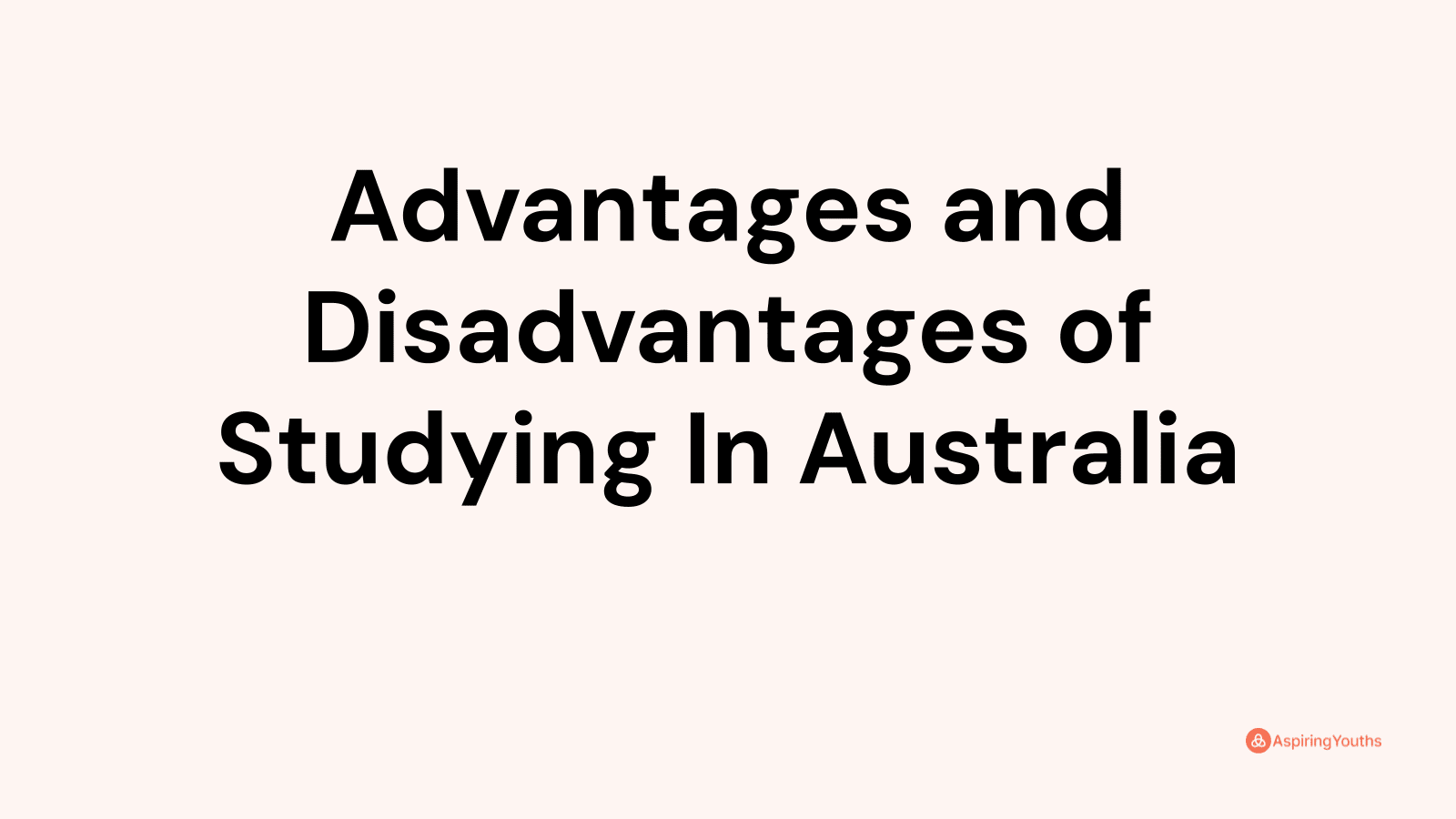 Advantages and disadvantages of Studying In Australia