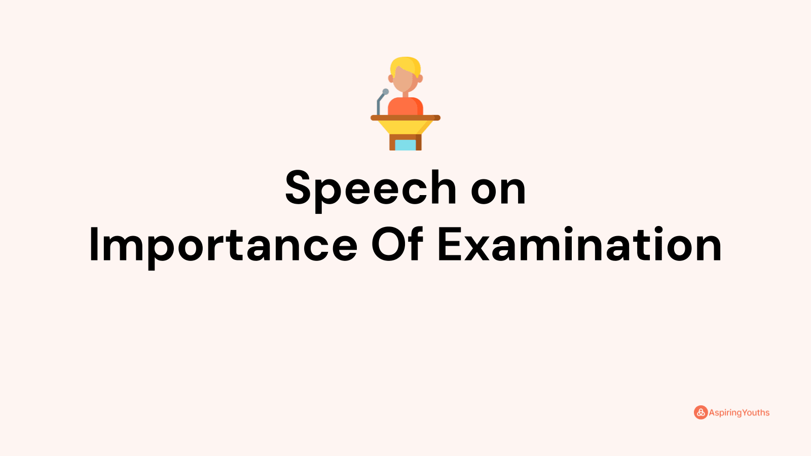 Speech on Importance Of Examination