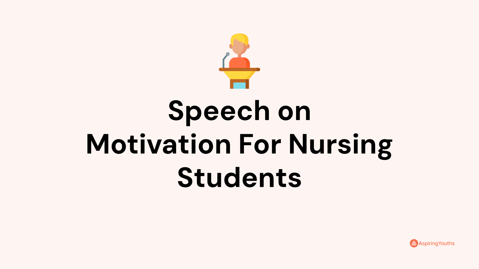 Speech on Motivation For Nursing Students