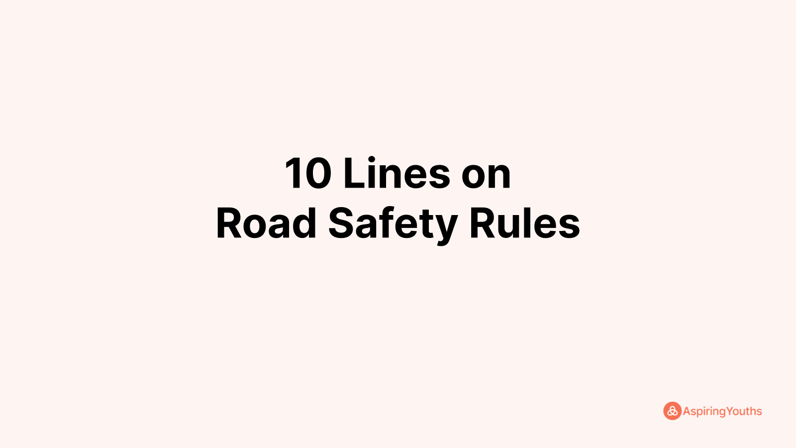 write-10-lines-on-road-safety-rules