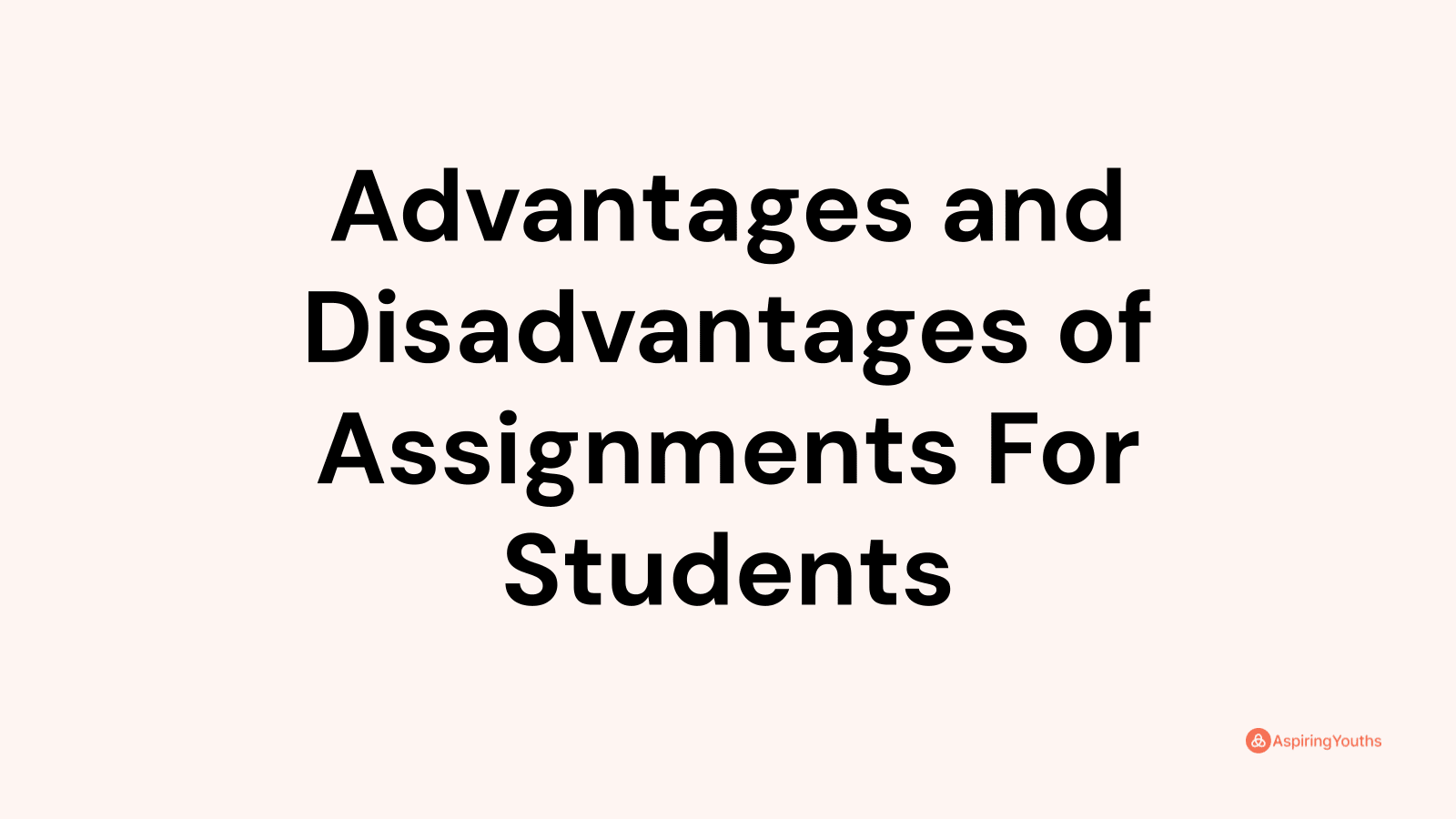 disadvantages of assignments for students