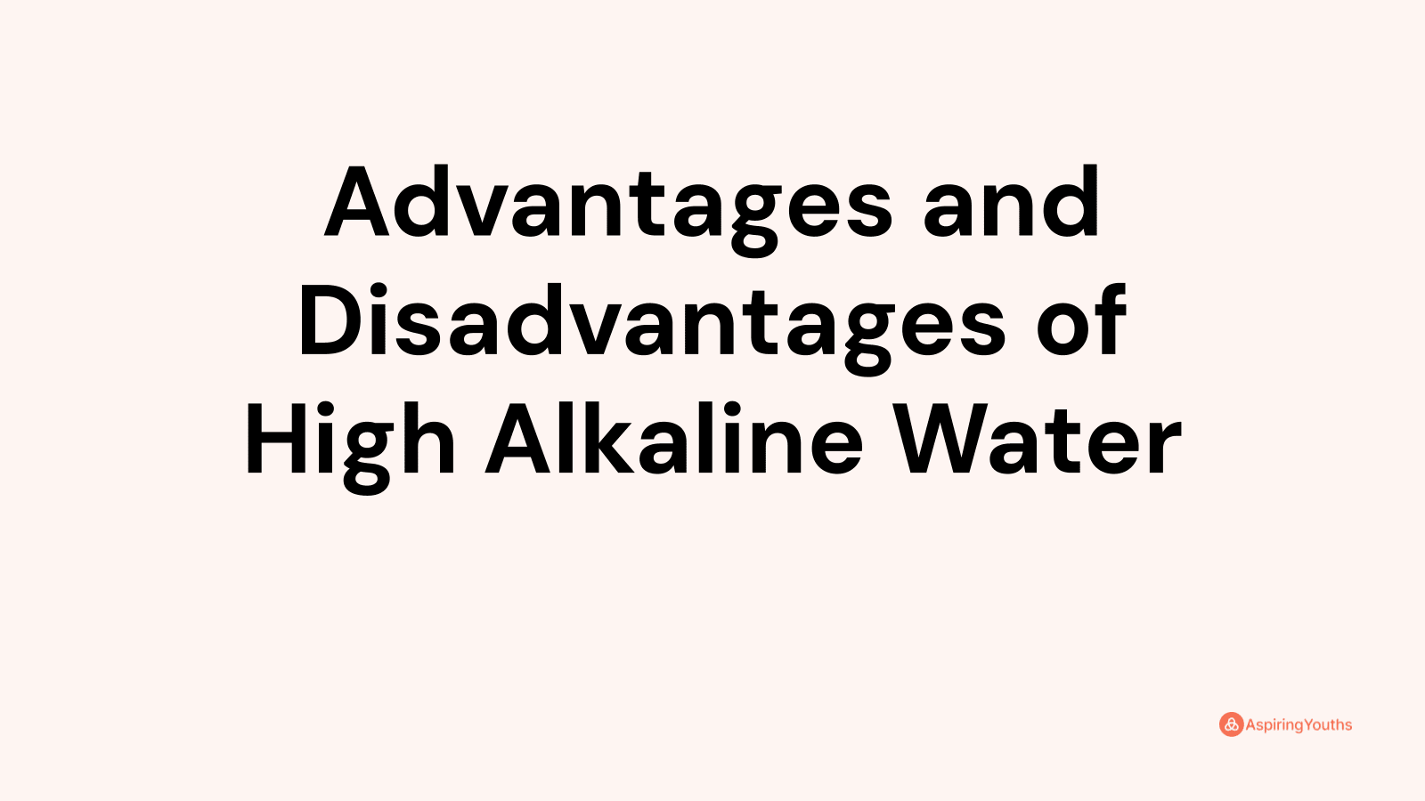 advantages-and-disadvantages-of-high-alkaline-water