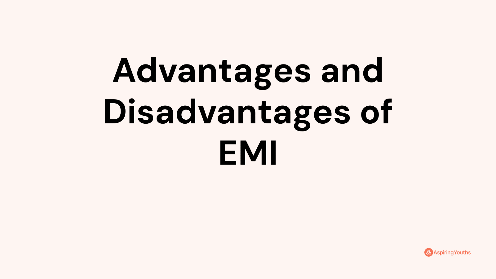 advantages and disadvantages of emi 