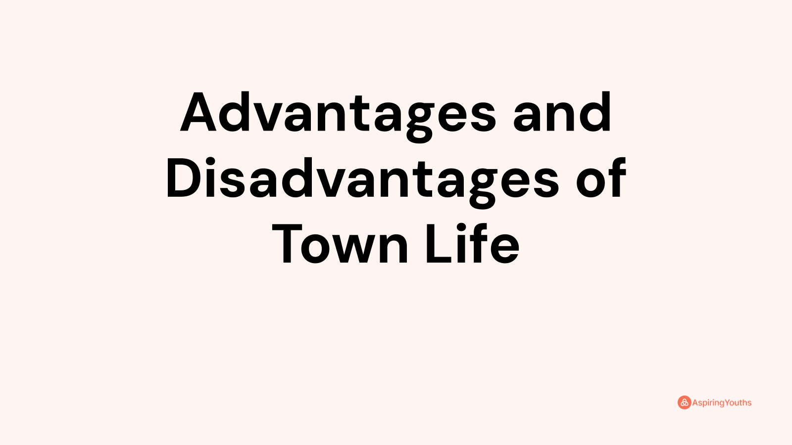 advantages-and-disadvantages-of-town-life