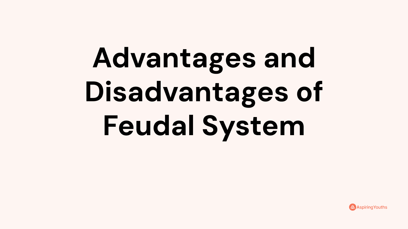 advantages-and-disadvantages-of-feudal-system