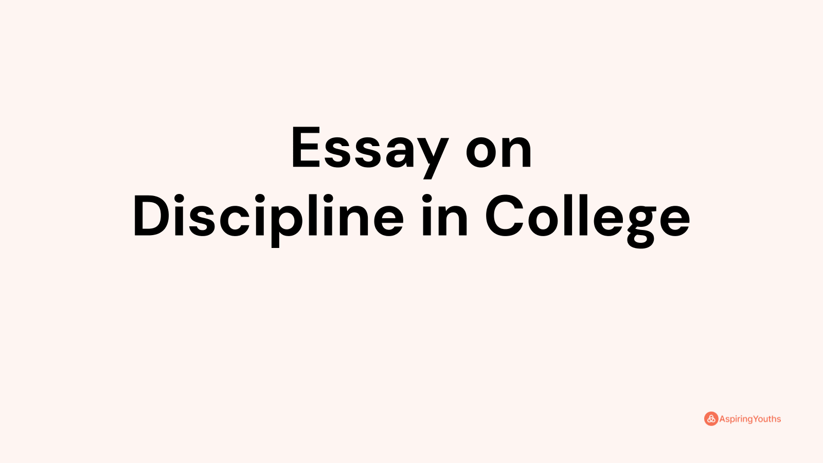 write an essay on discipline in college