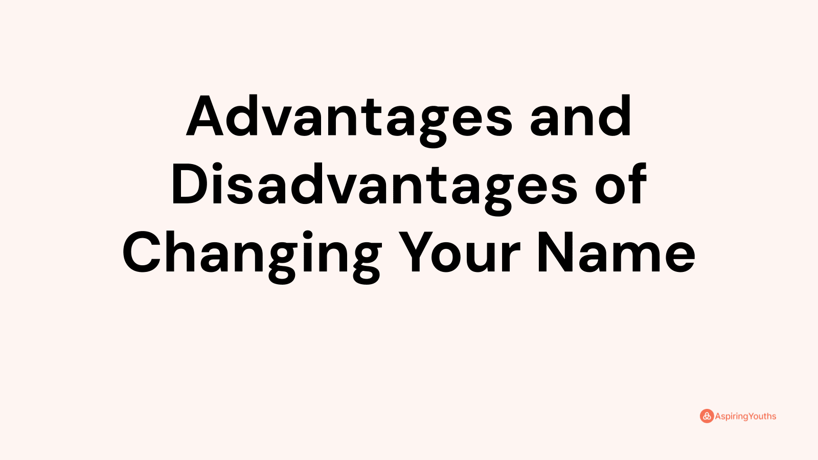 advantages-and-disadvantages-of-changing-your-name