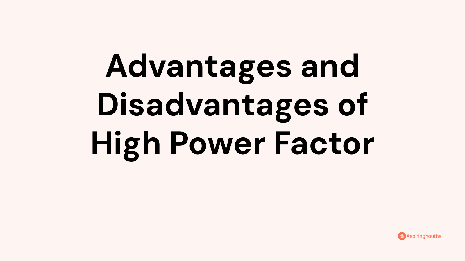 Advantages Of High Power Factor