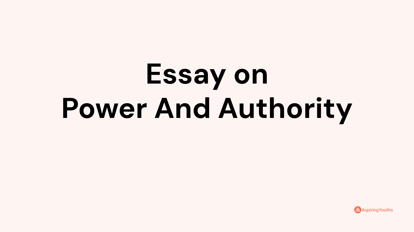 Essay on Power And Authority