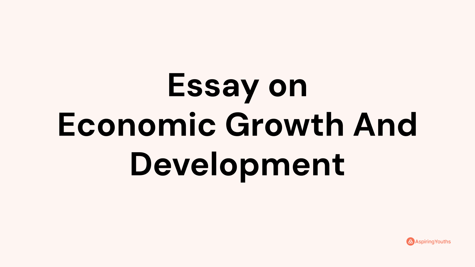 essay on economic growth
