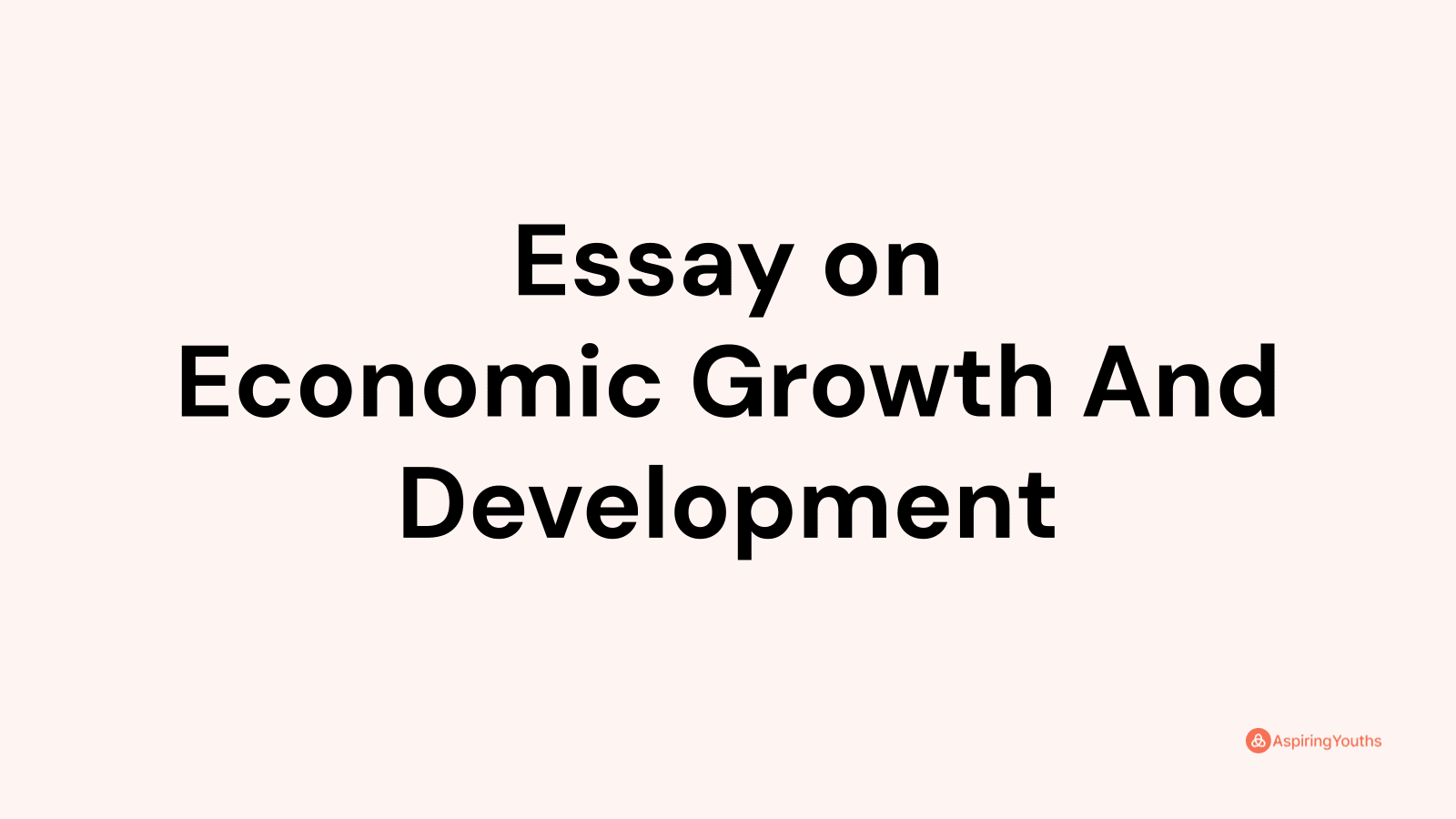 essay-on-economic-growth-and-development