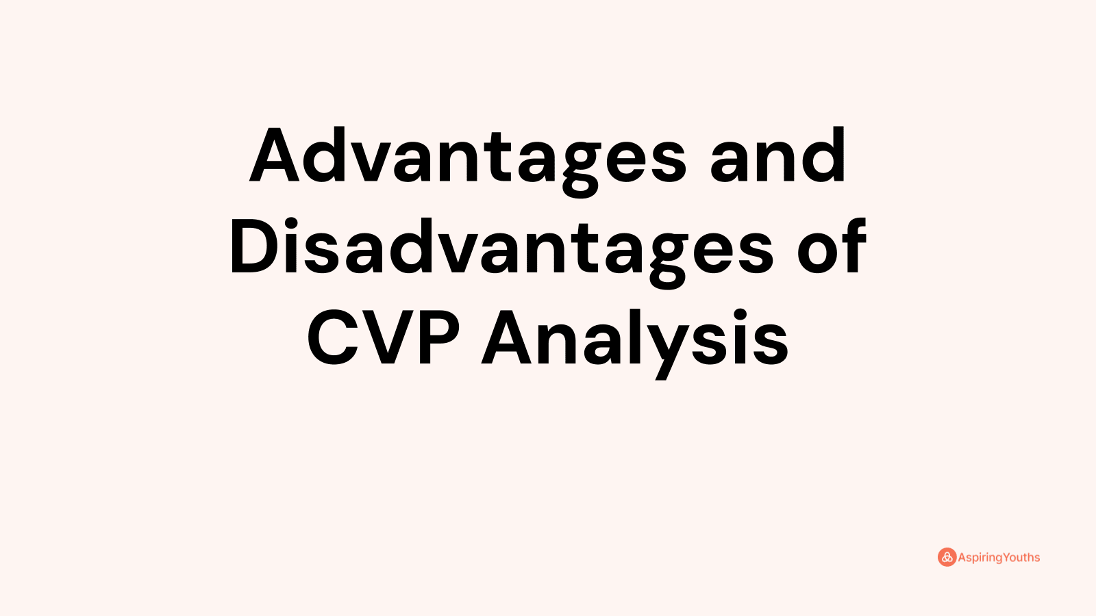 Disadvantages Of Cvp Analysis