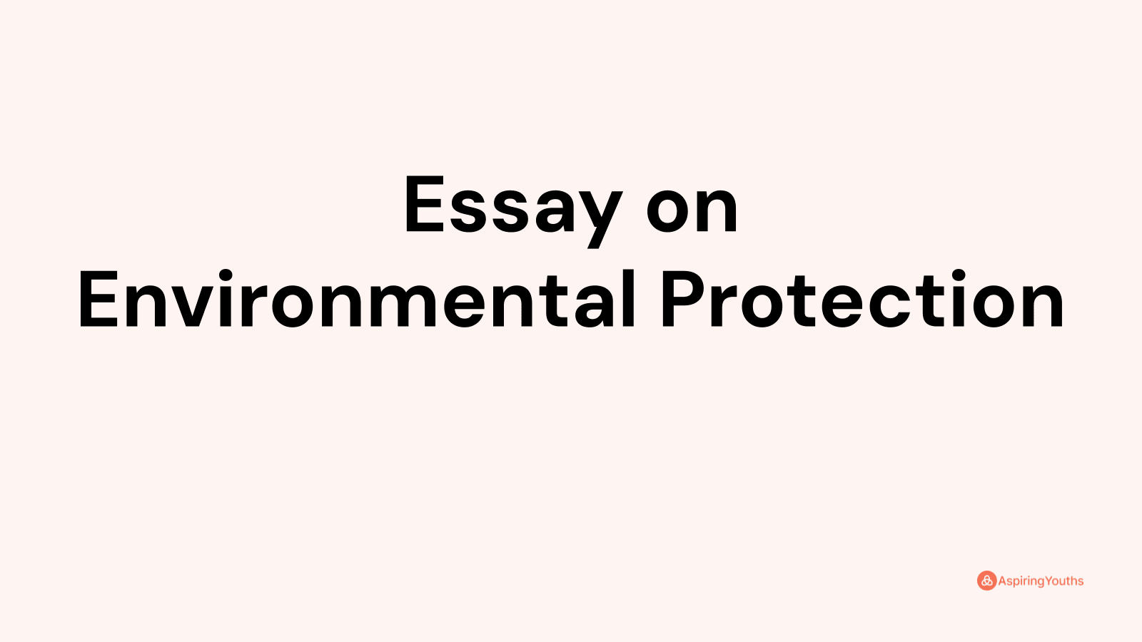 good essays on environmental protection