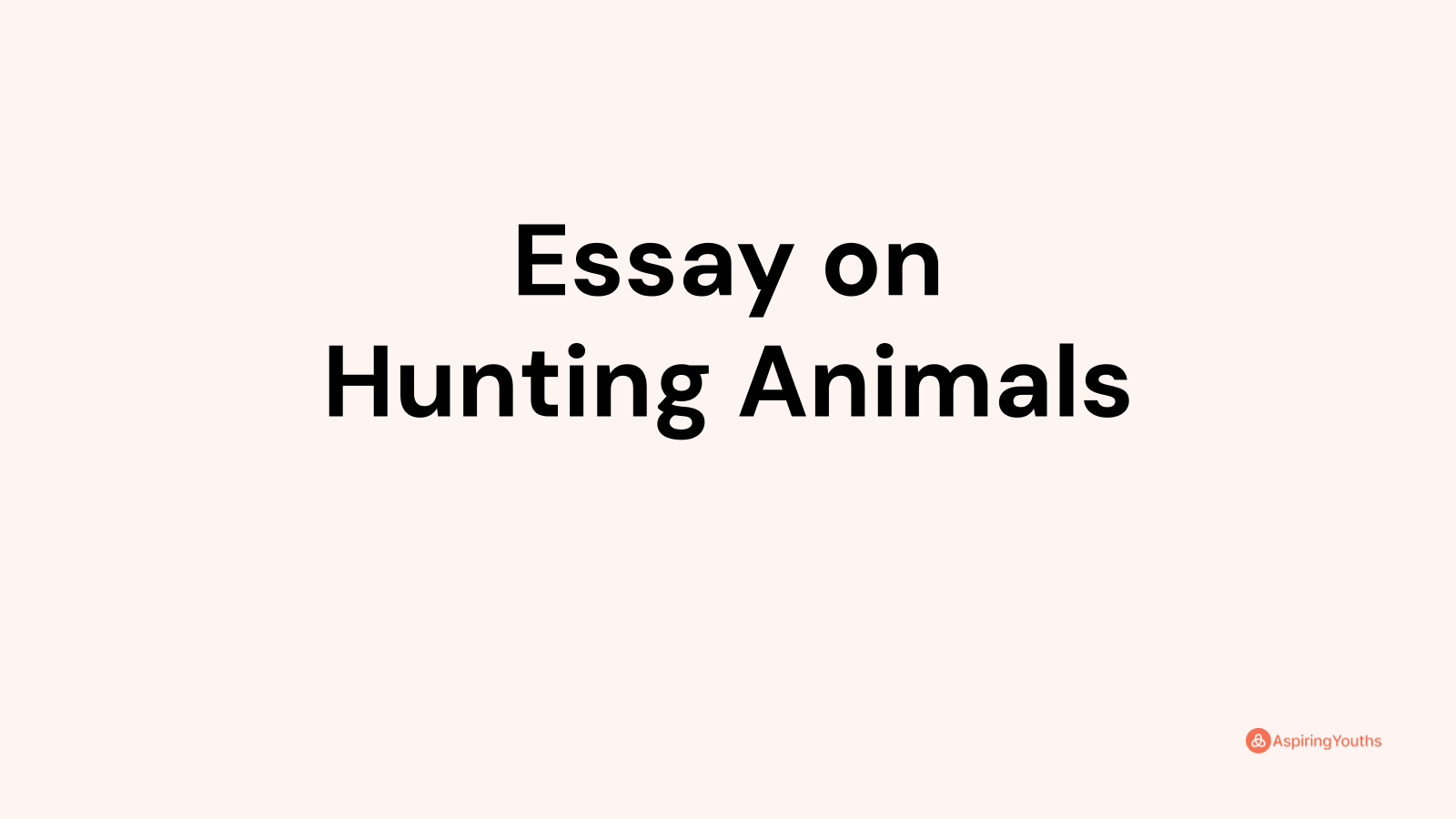 essay on animal hunting