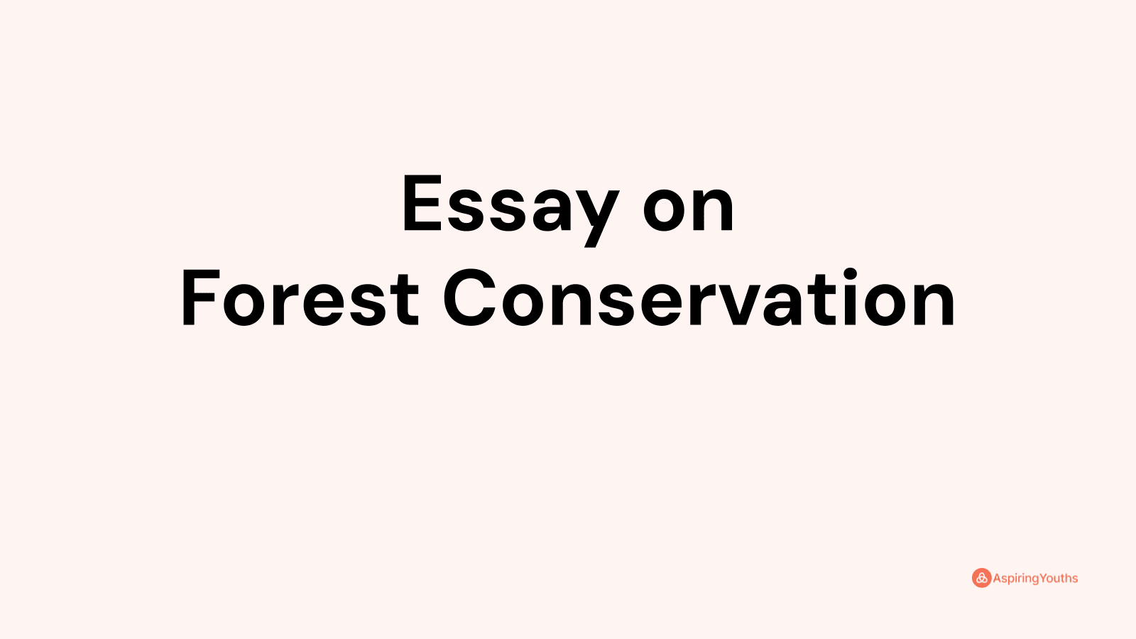 essay on conservation of forest in 100 words