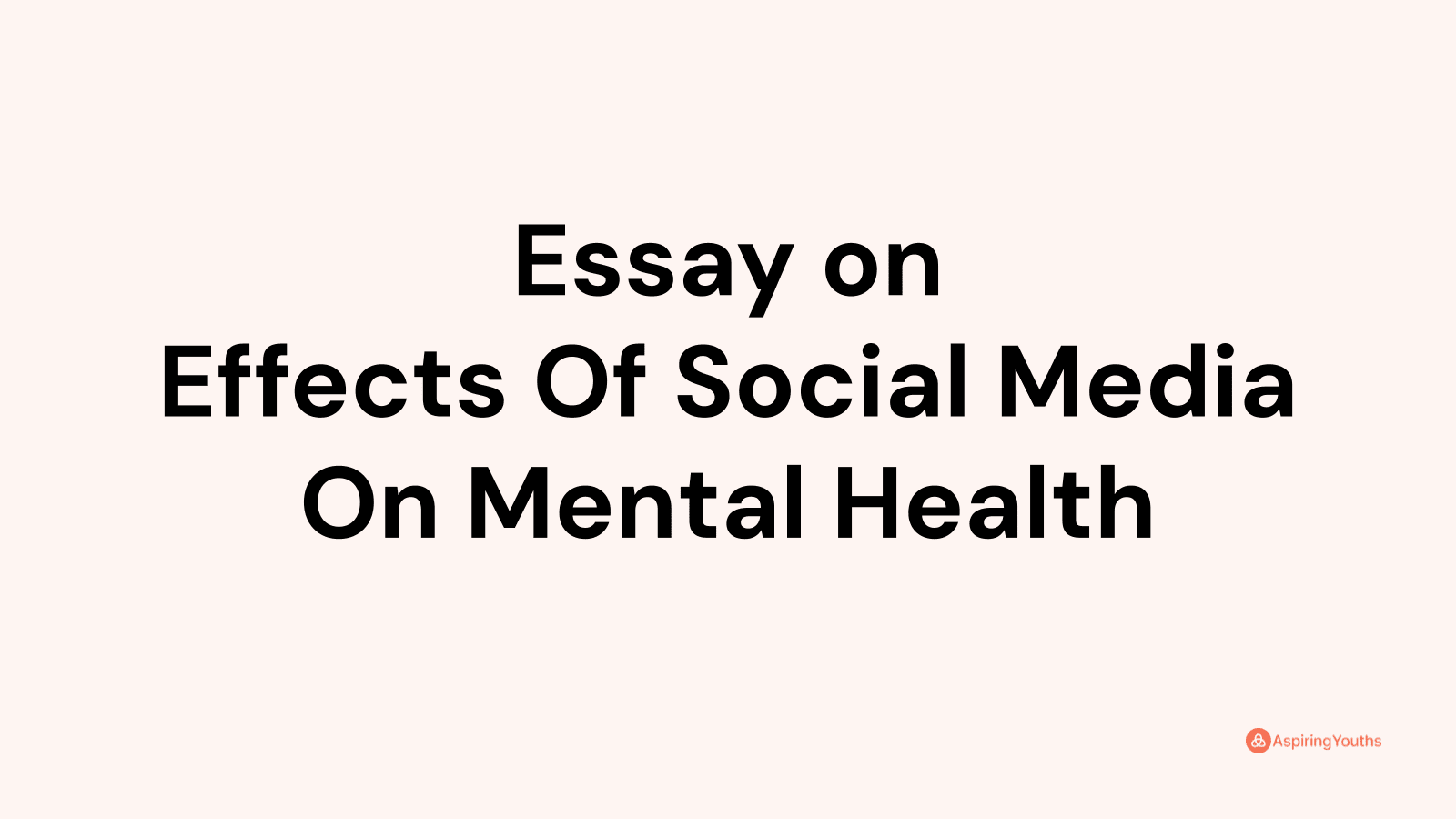 essay on effects of social media to mental health