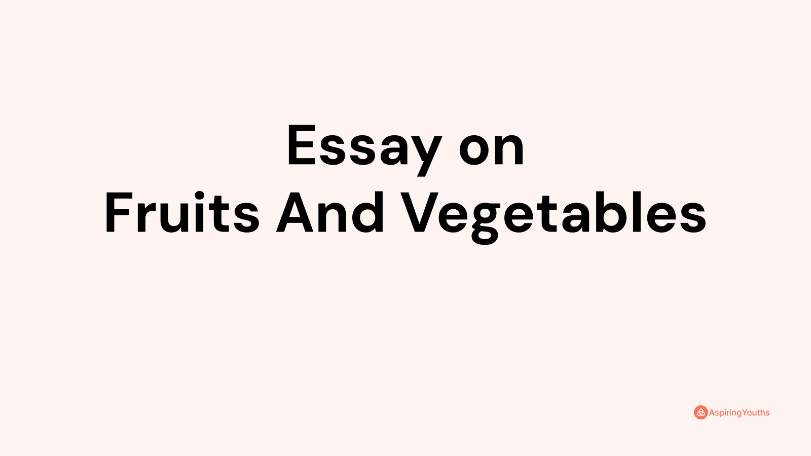 short essay on fruits and vegetables