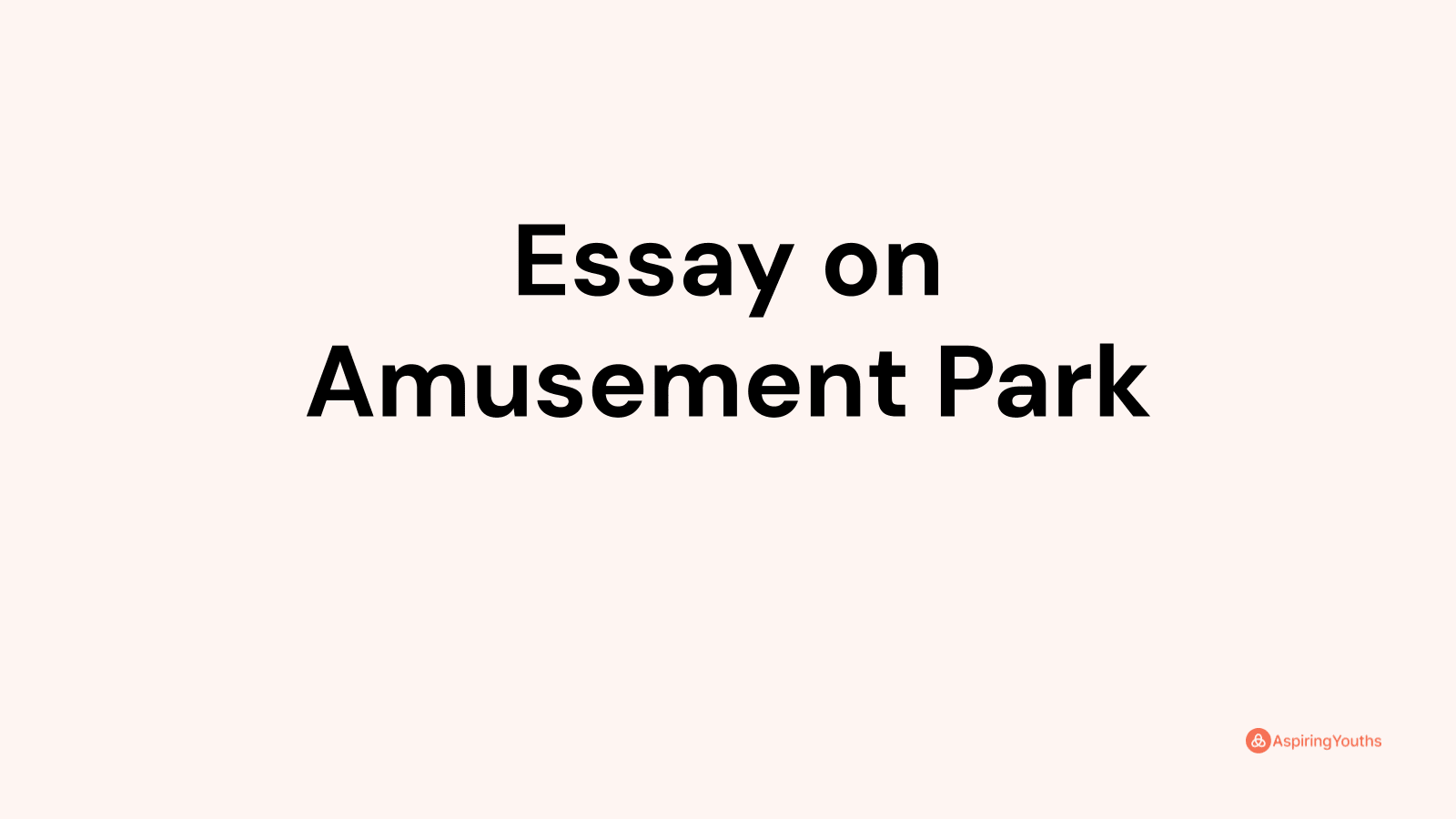 essay about amusement park