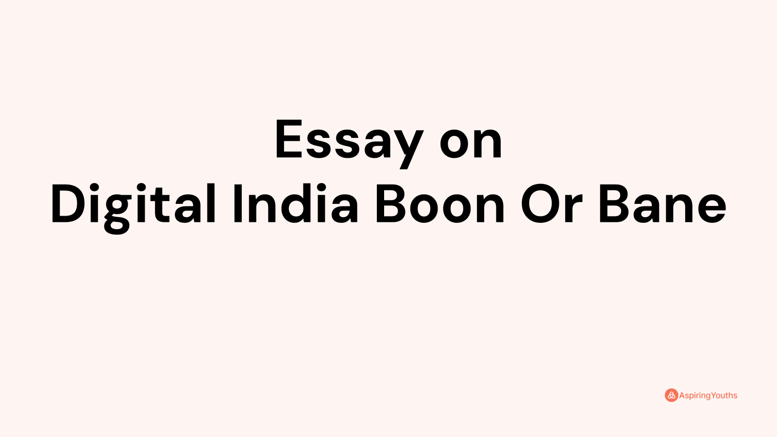 digital india boon or bane essay