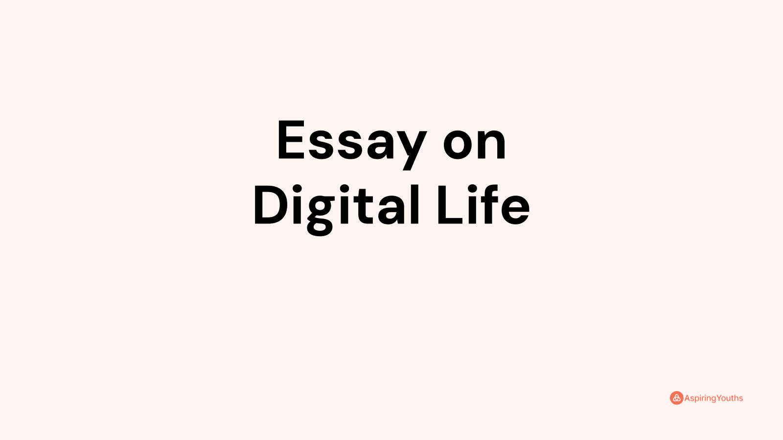 impact of digital economy in my life essay 700 words