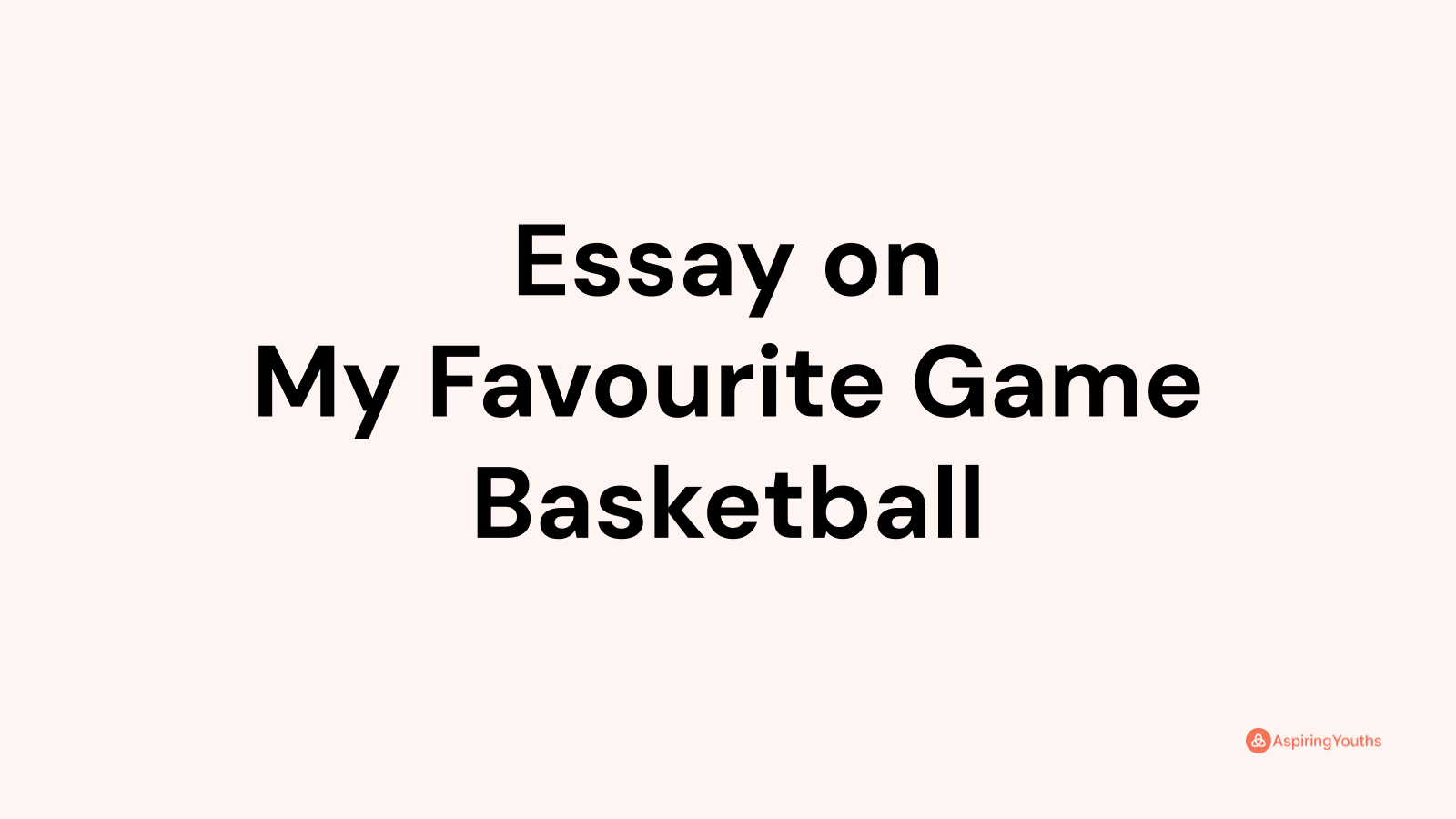 my favourite game basketball essay in hindi