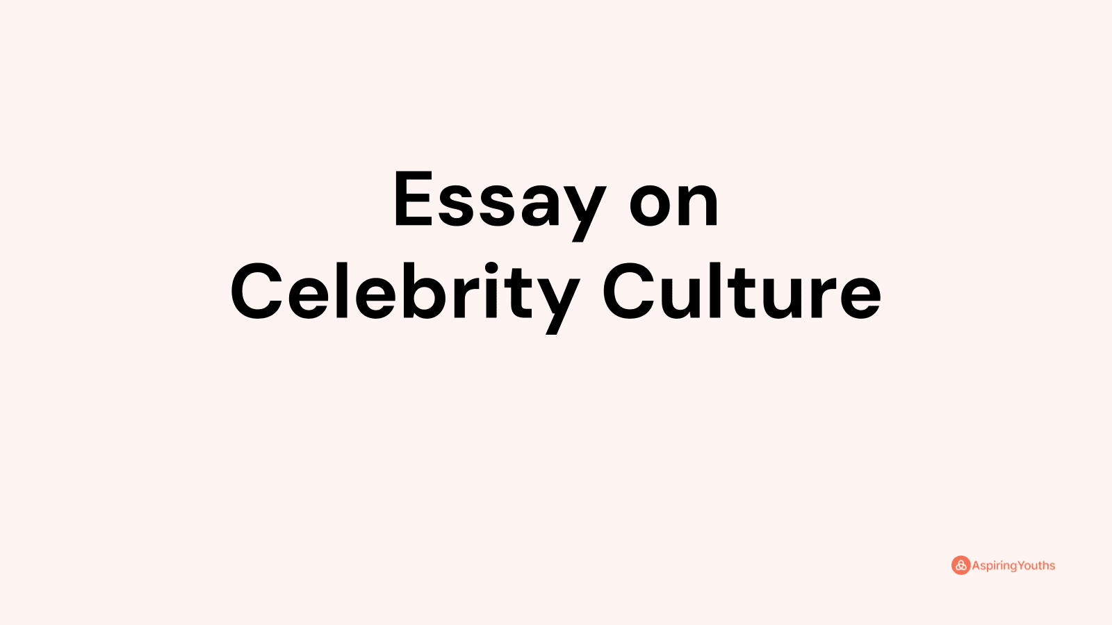 what is celebrity culture for an essay