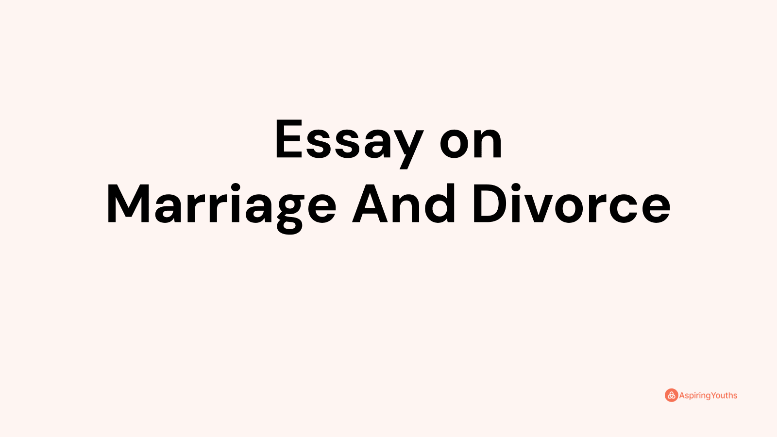 Essay On Marriage And Divorce