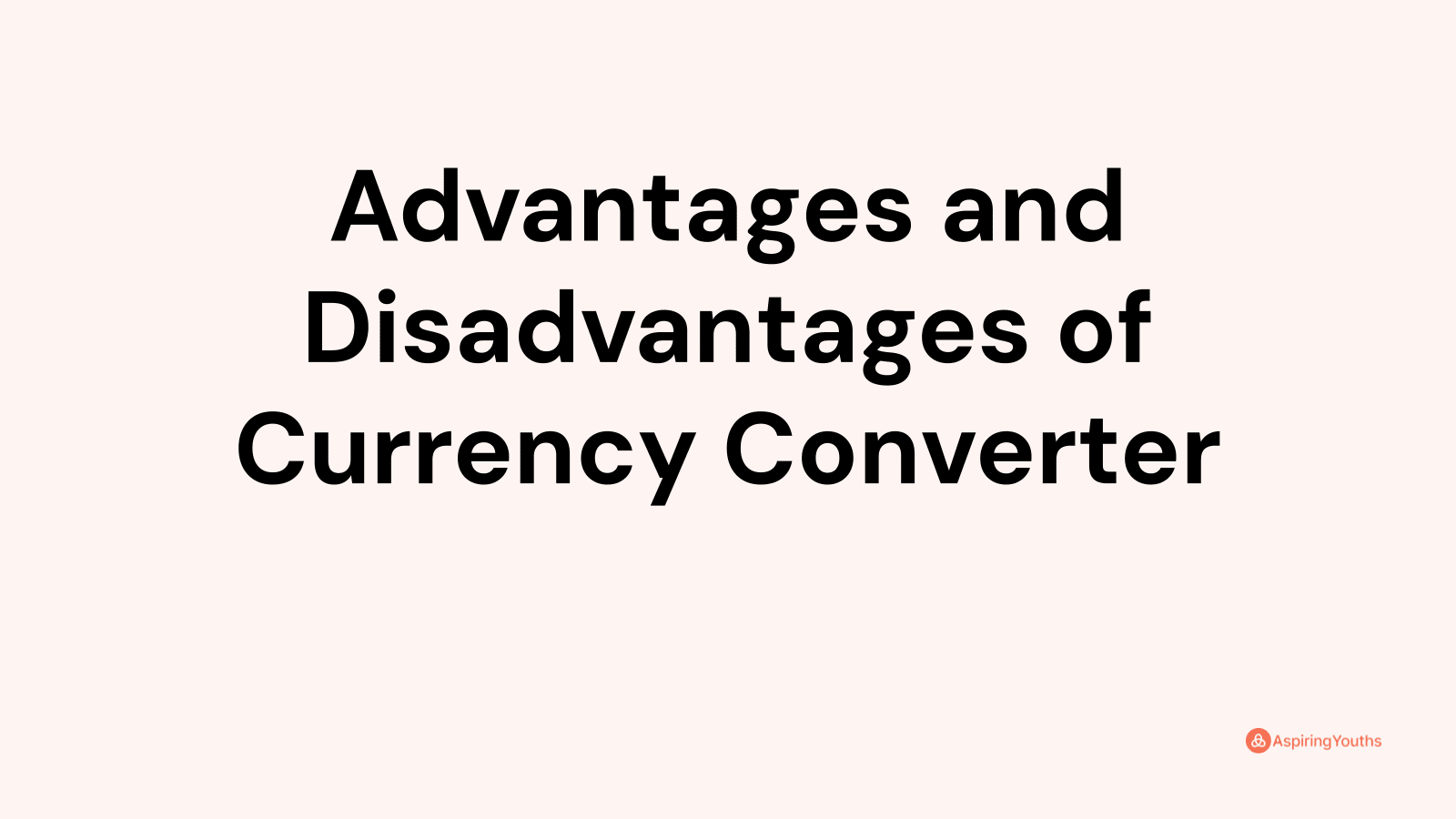 advantages-and-disadvantages-of-currency-converter