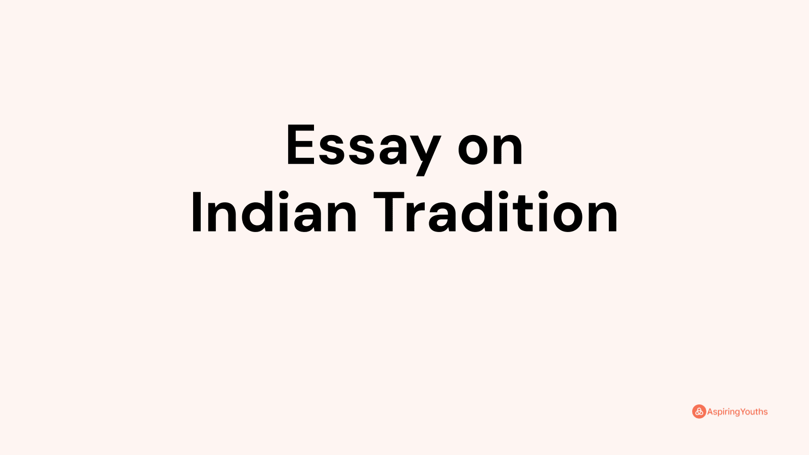 indian tradition essay 250 words