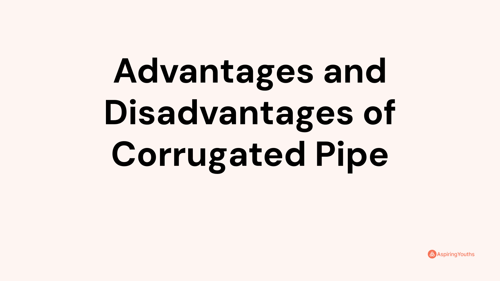 advantages-and-disadvantages-of-corrugated-pipe