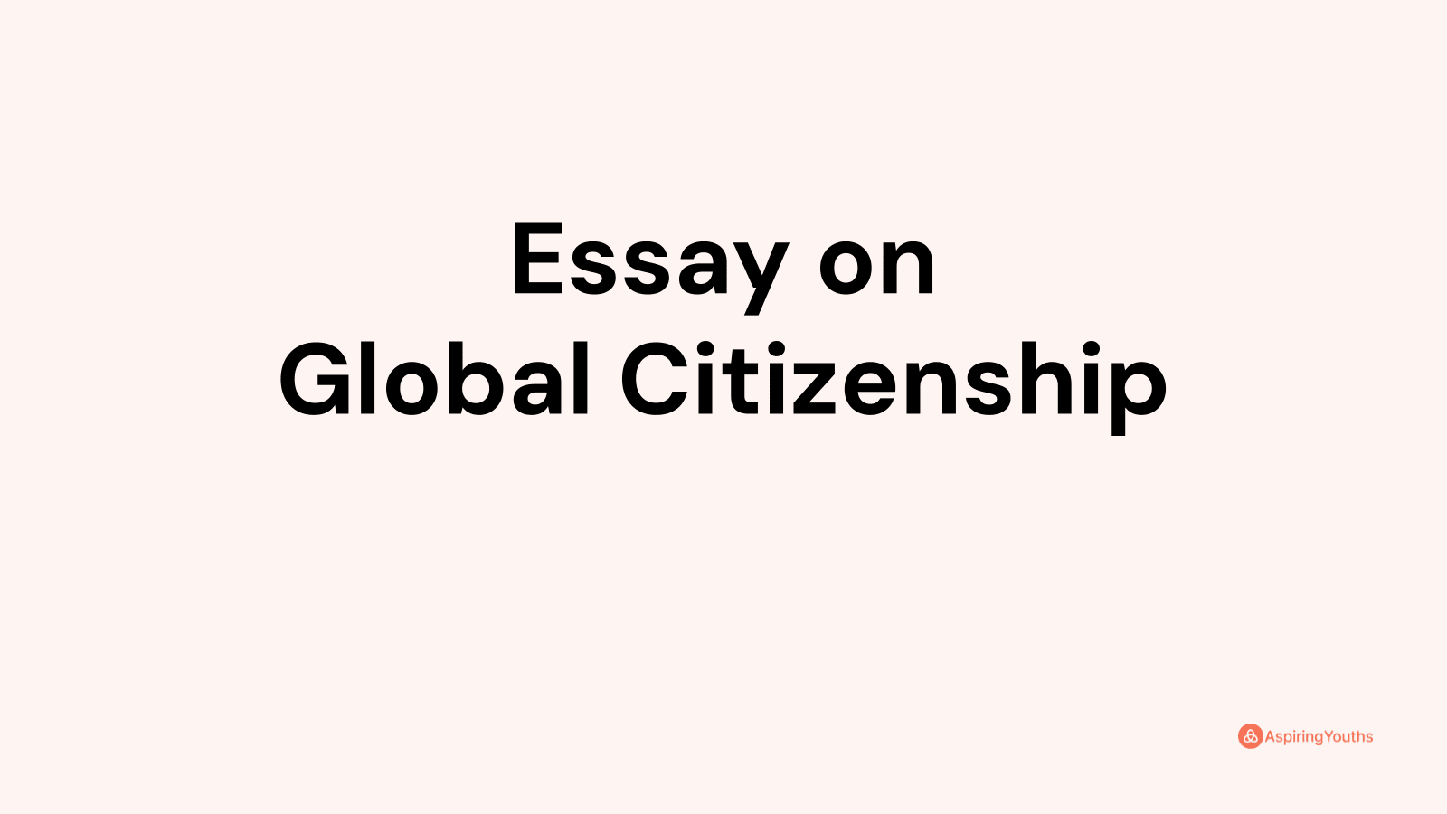 what is global citizenship essay brainly