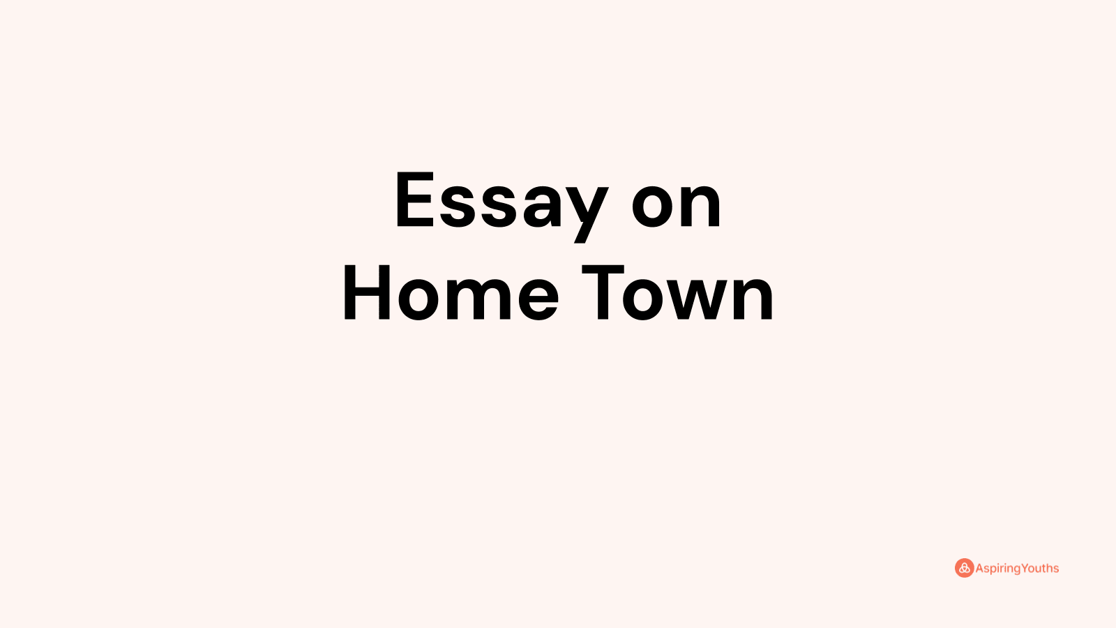 my home town essay in english