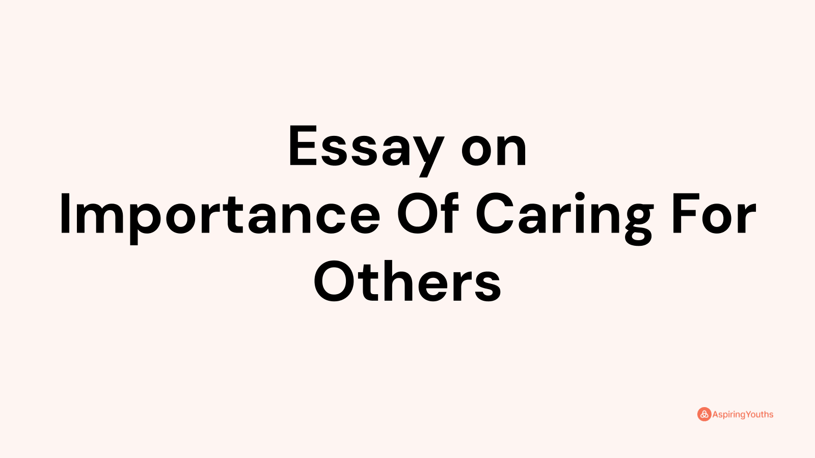 essay-on-importance-of-caring-for-others