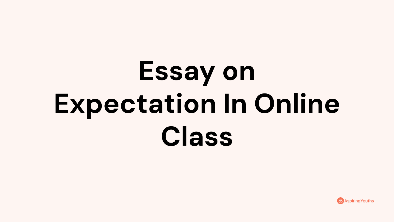 my expectation in online class essay