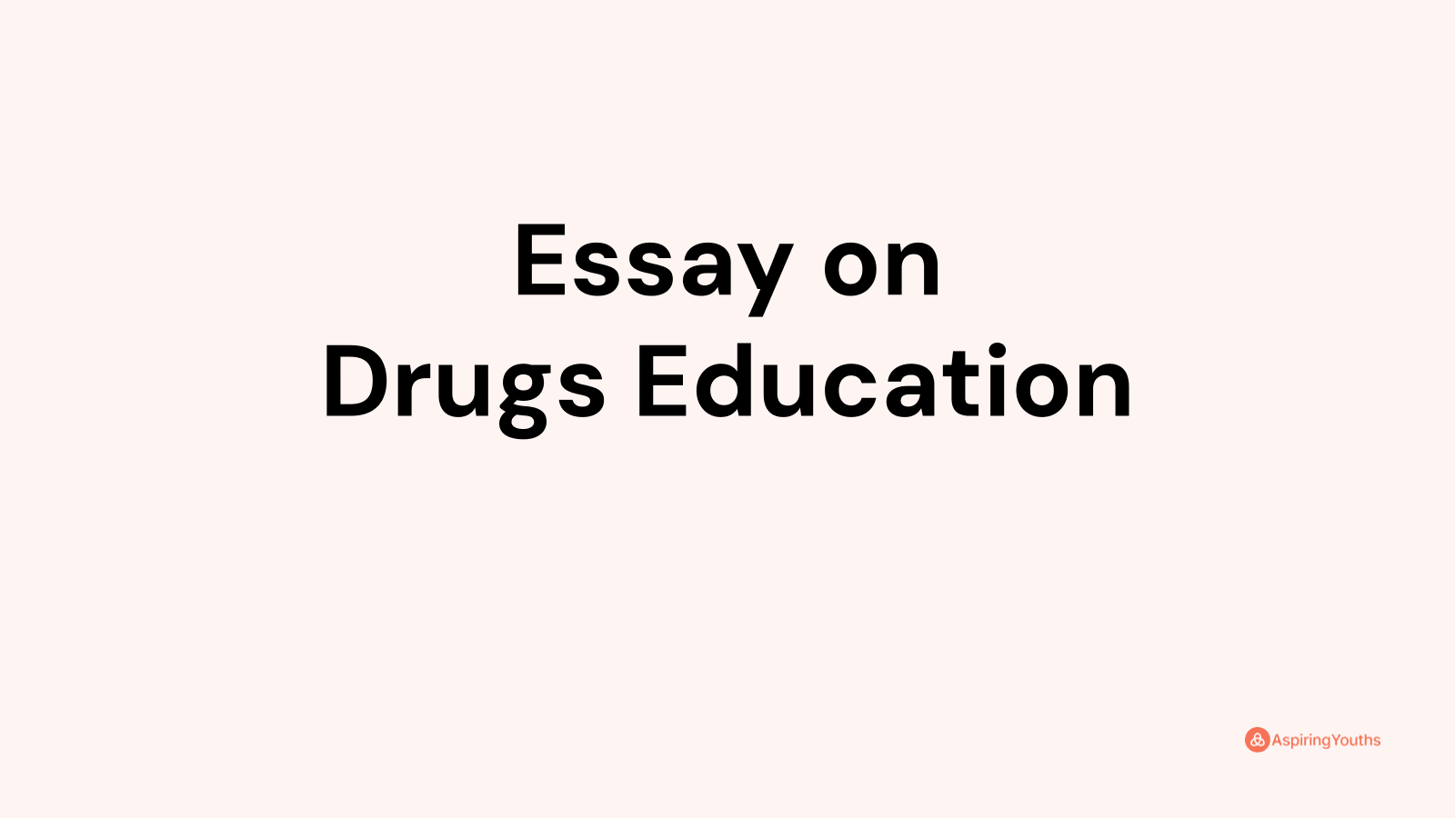 essay-on-drugs-education