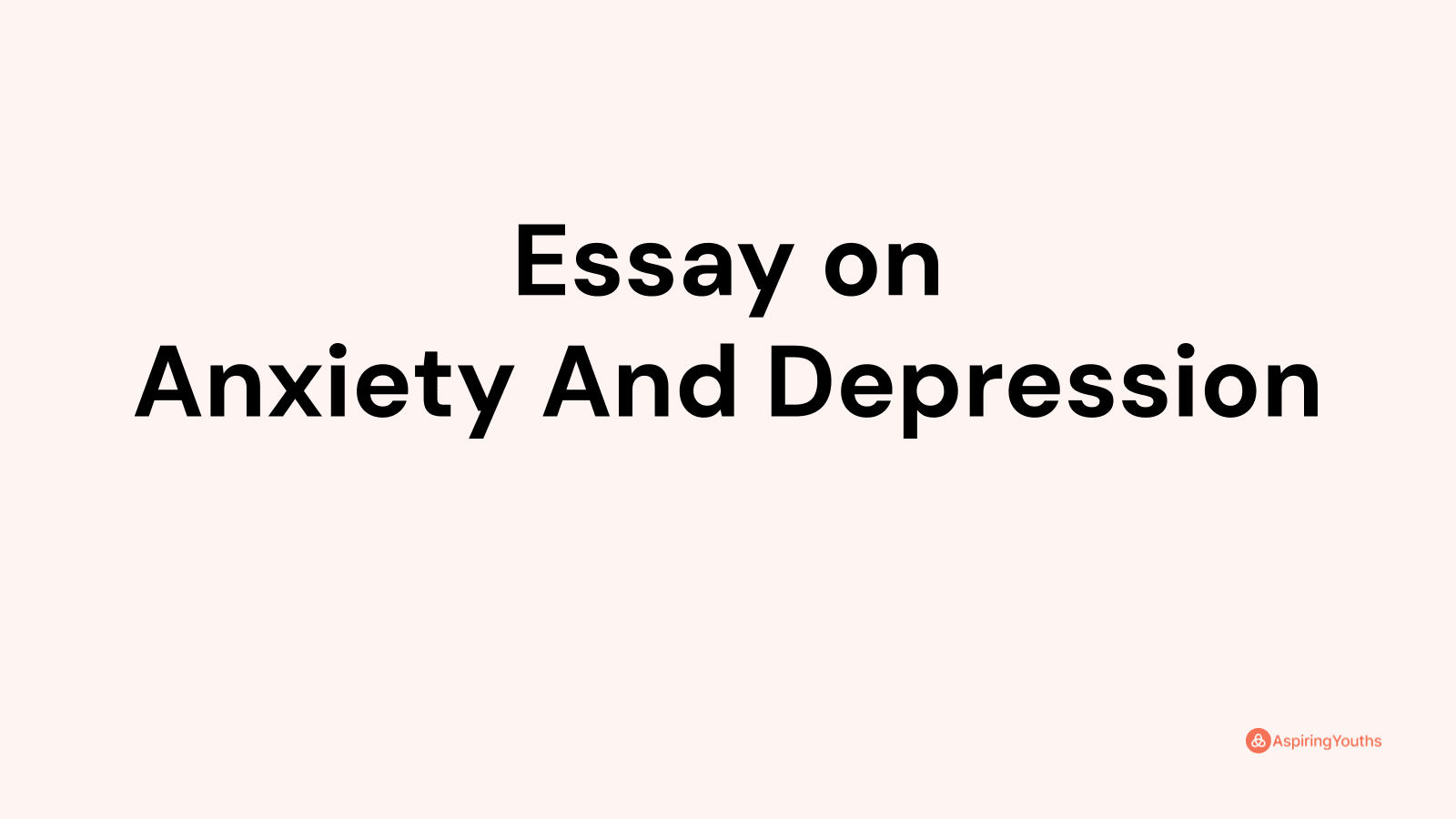 Essay on Anxiety And Depression