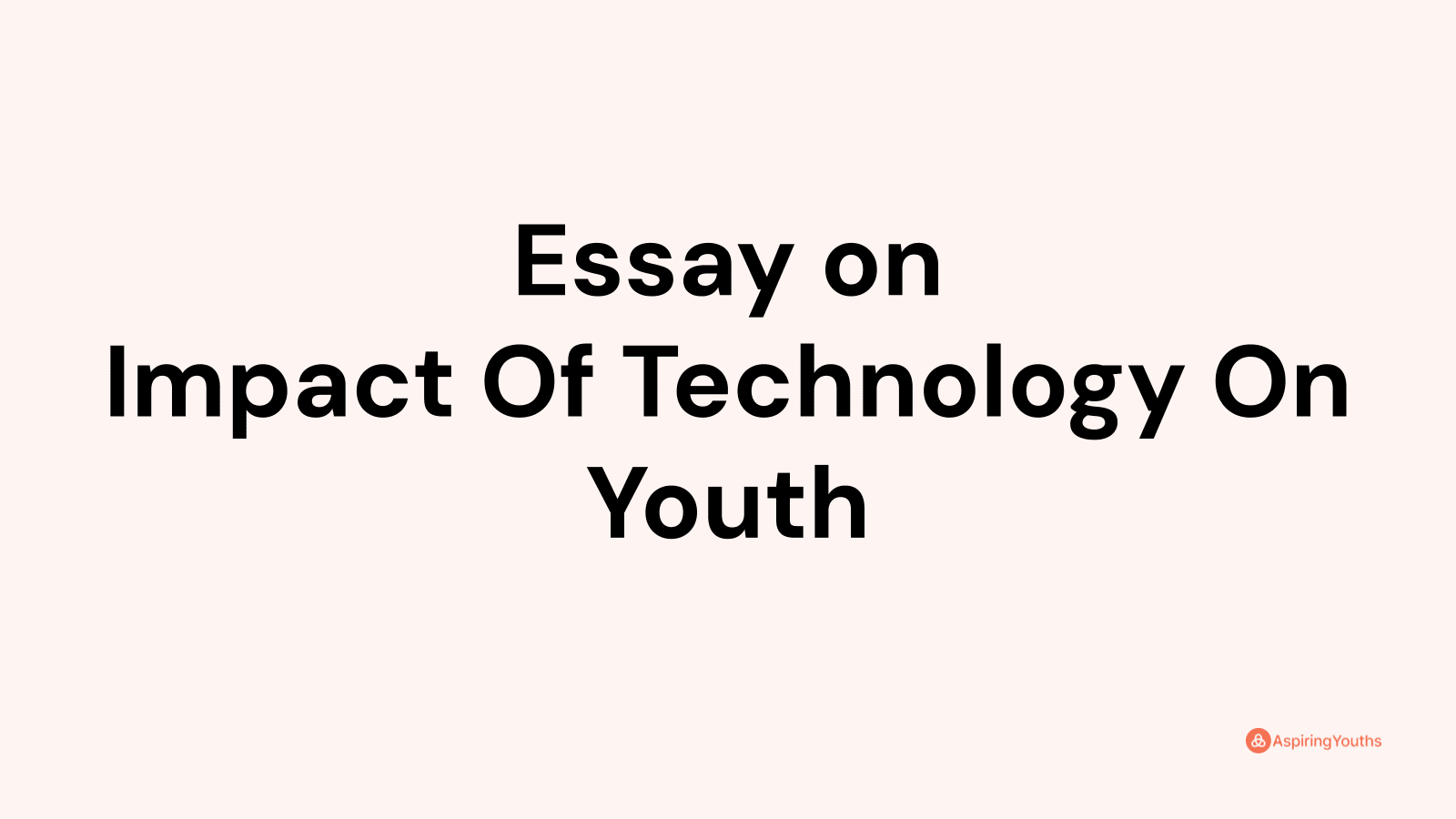 impact of technology on youth essay in hindi