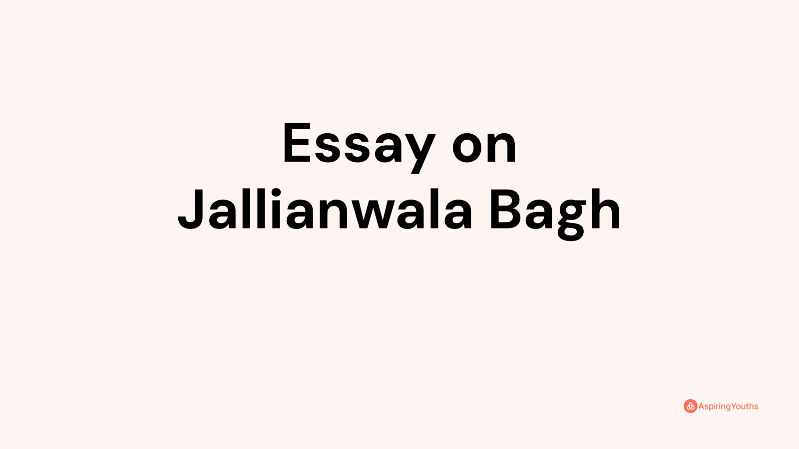 Essay on Jallianwala Bagh