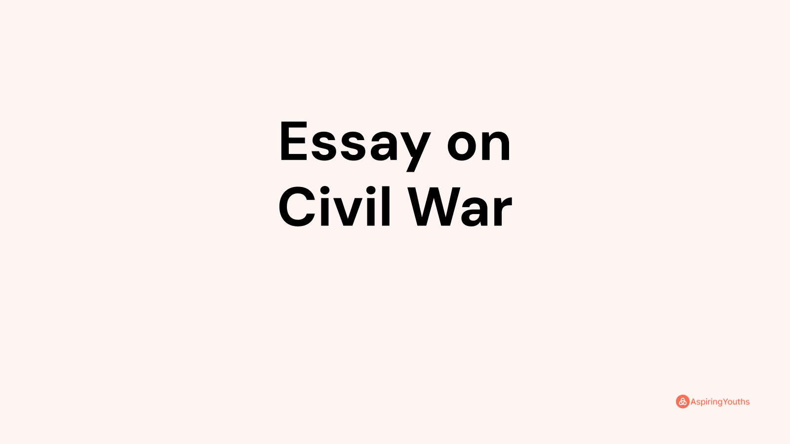 civil war essay summary