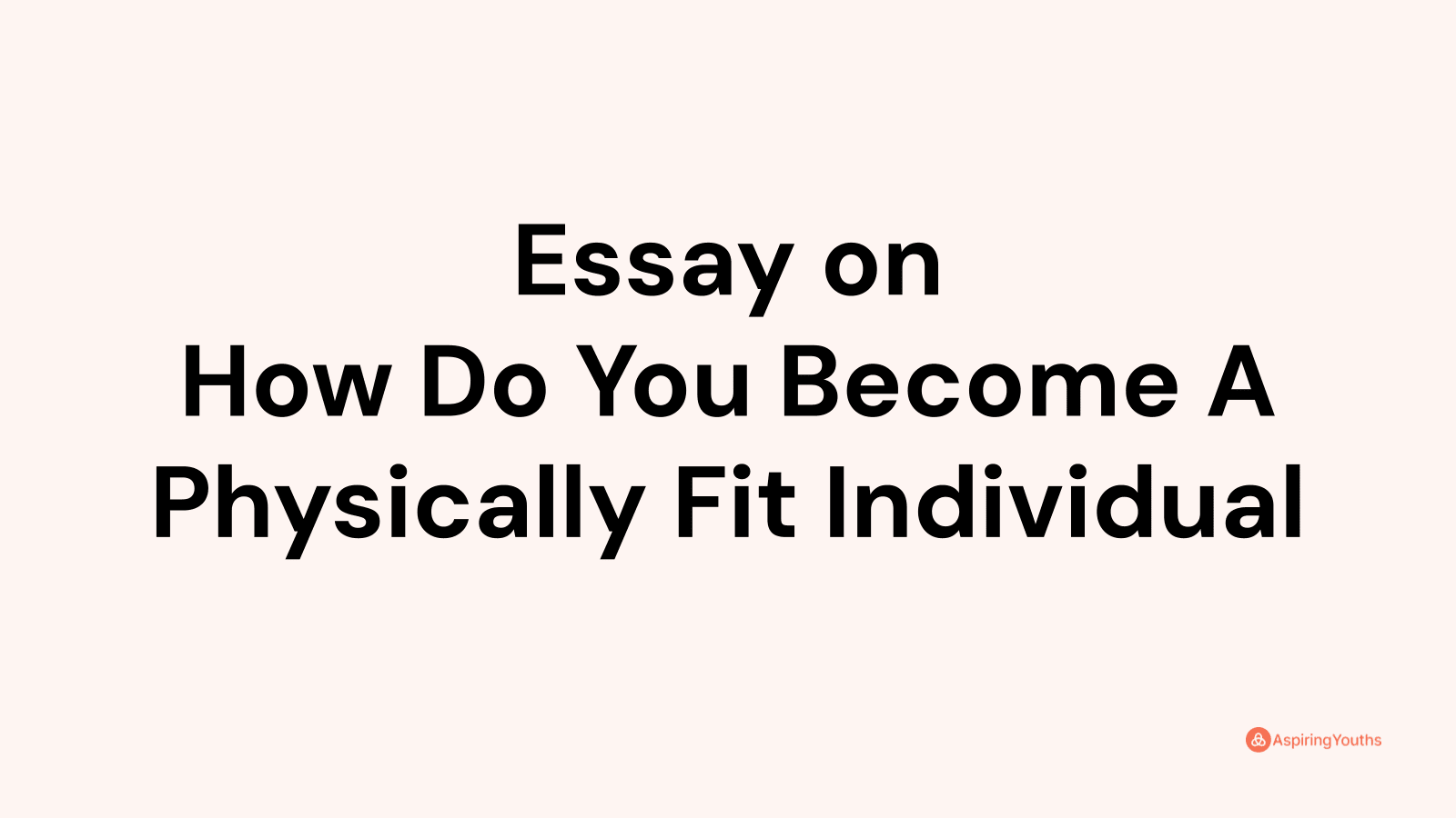 are you physically fit essay