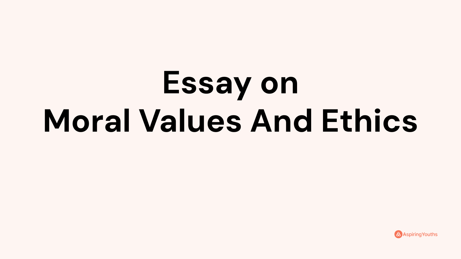 values-and-ethics-ye-it-is-values-and-ethics-2-02-how-do-values