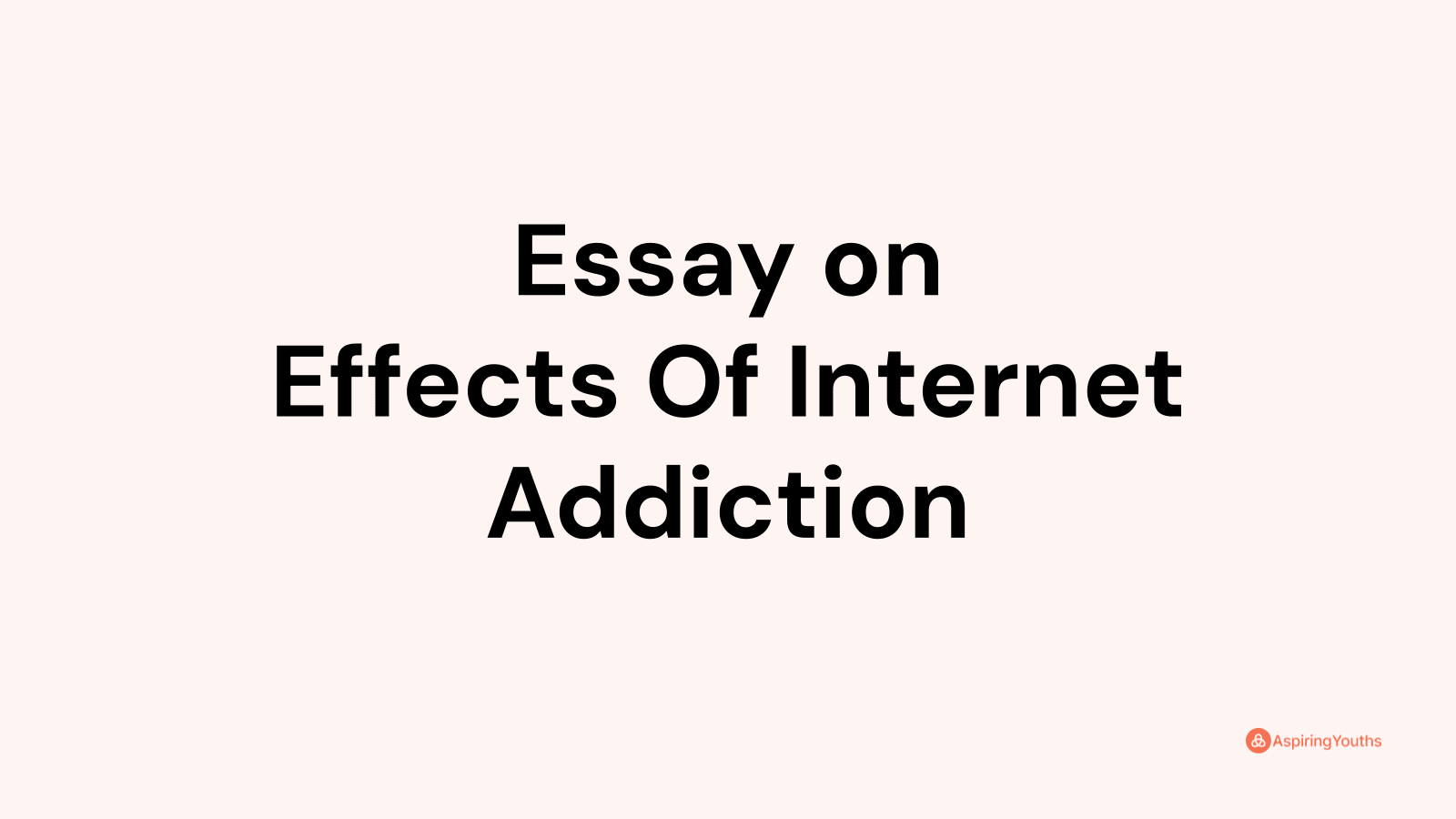 internet addiction cause and effect essay