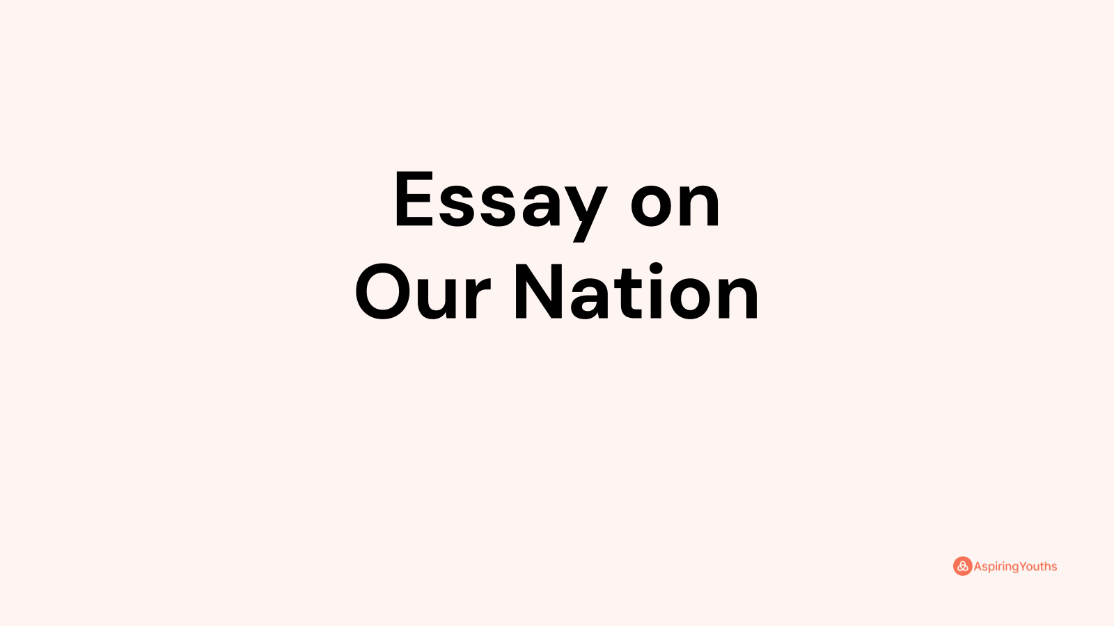 Essay on Our Nation