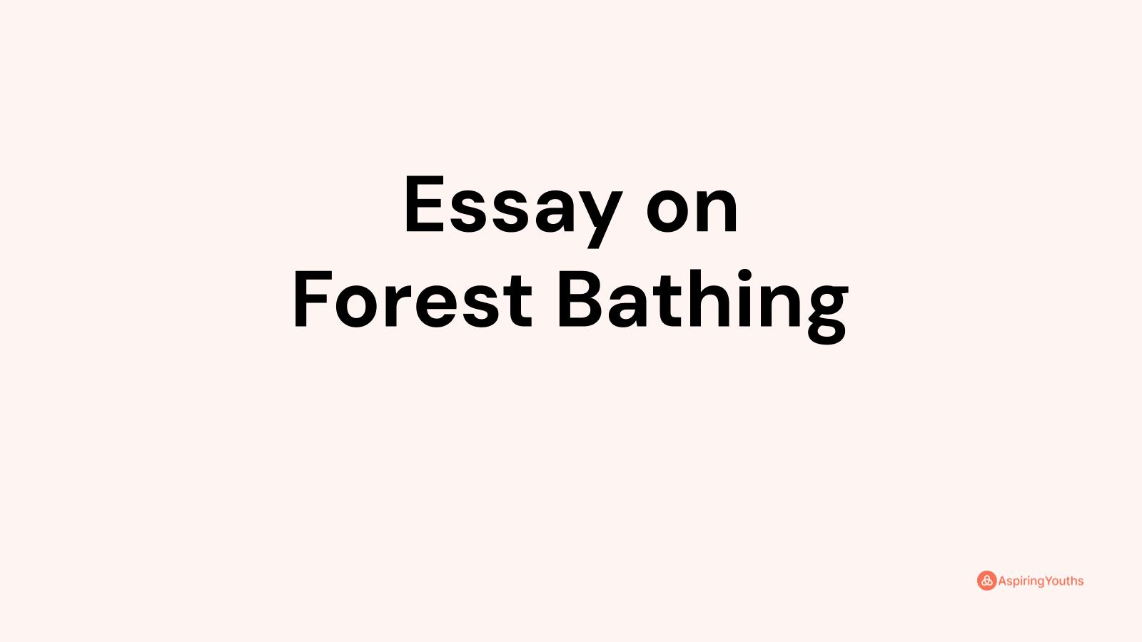 essay about forest bathing