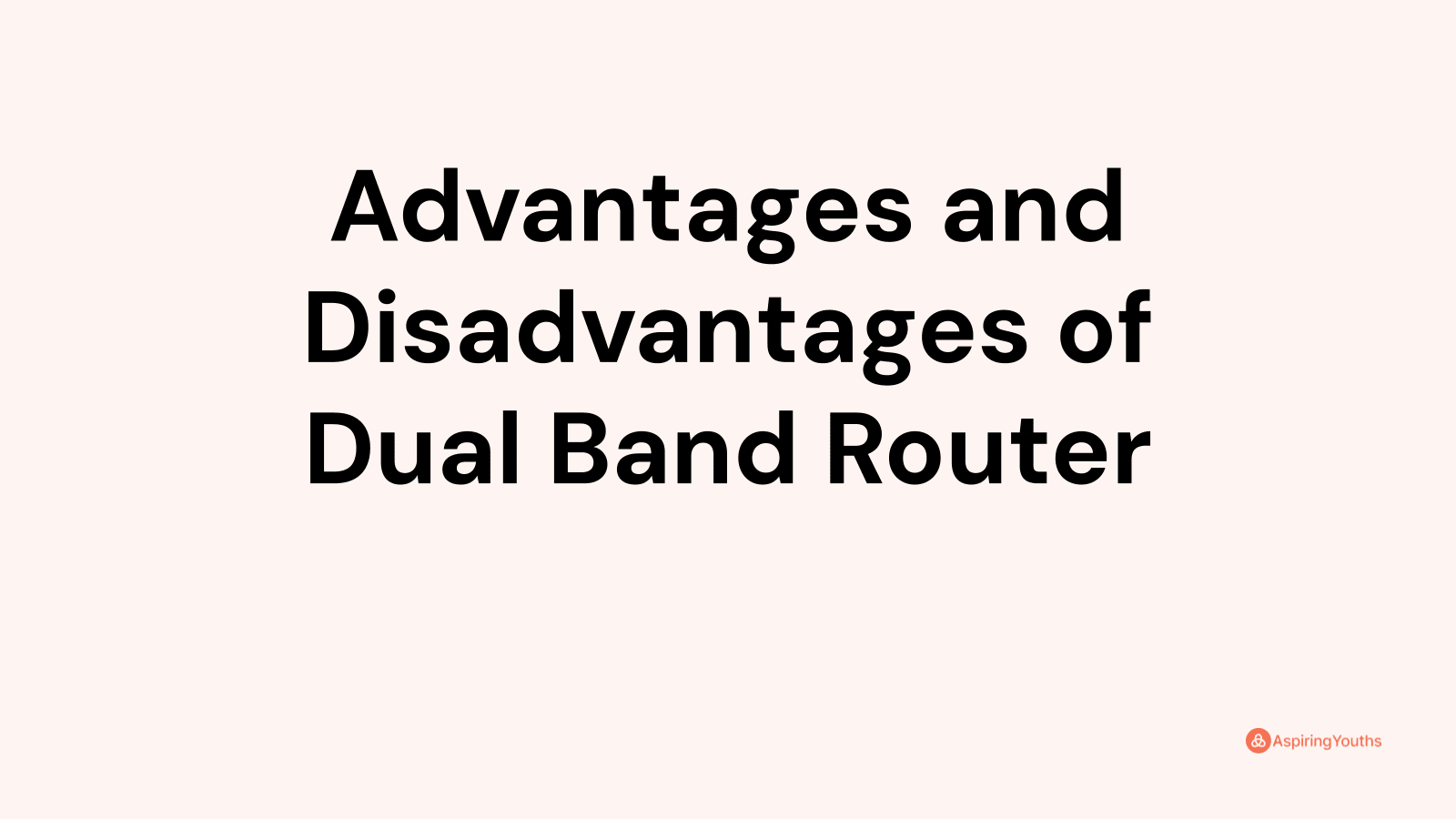 advantages-and-disadvantages-of-dual-band-router