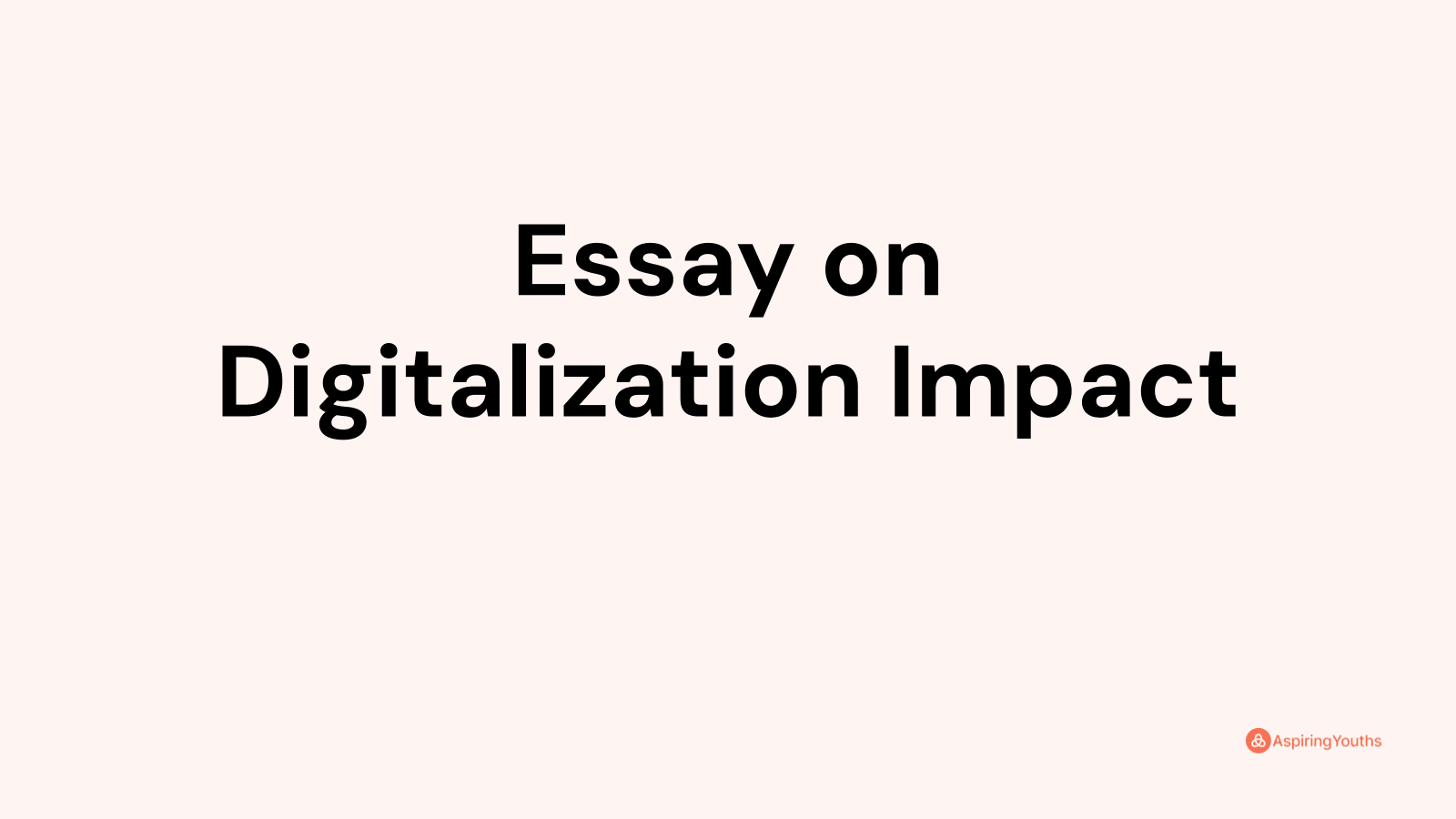 400 words essay on digitalization