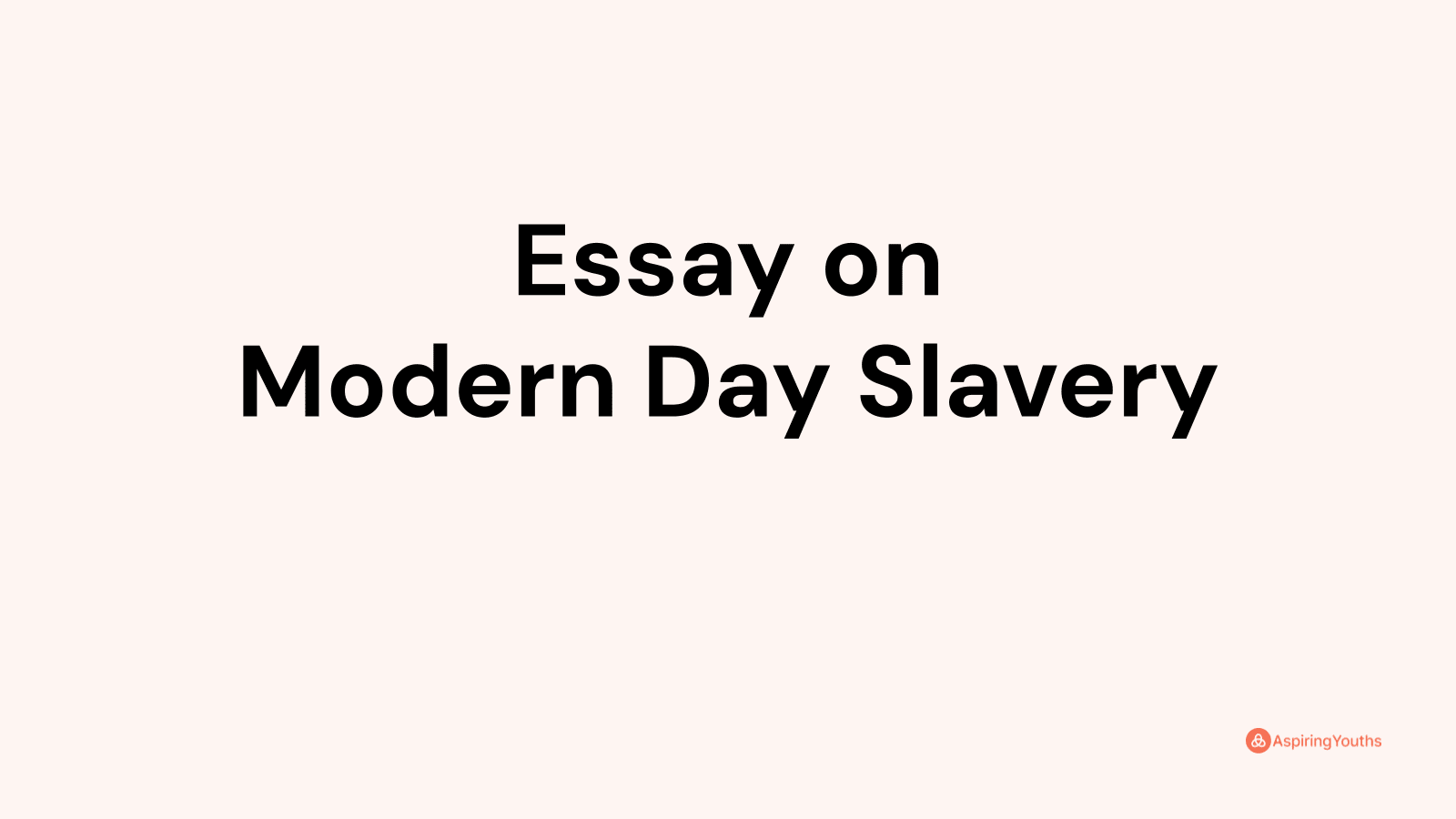 Essay On Modern Day Slavery